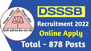 DSSSB Recruitment 2022 Apply Online 