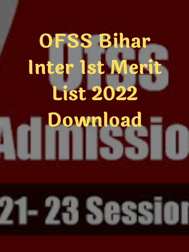 OFSS Bihar Inter 1st Merit List 2022 Download