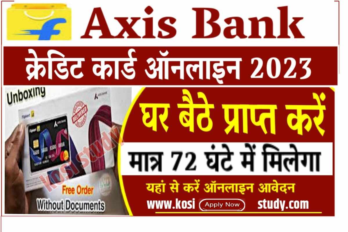 Flipkart Axis Bank Credit Card Online Apply 2023