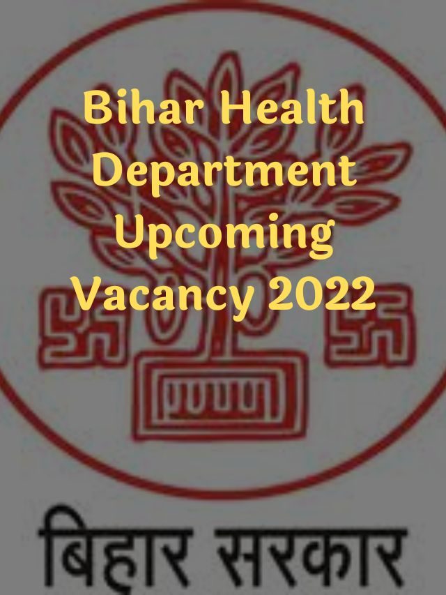 Bihar Health Department Upcoming Vacancy 2022