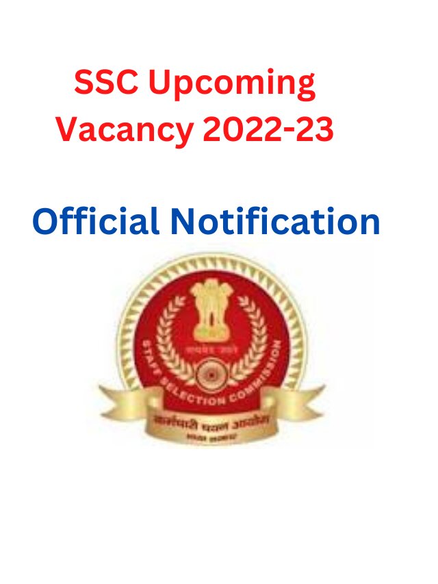 SSC Upcoming Vacancy 2022-23