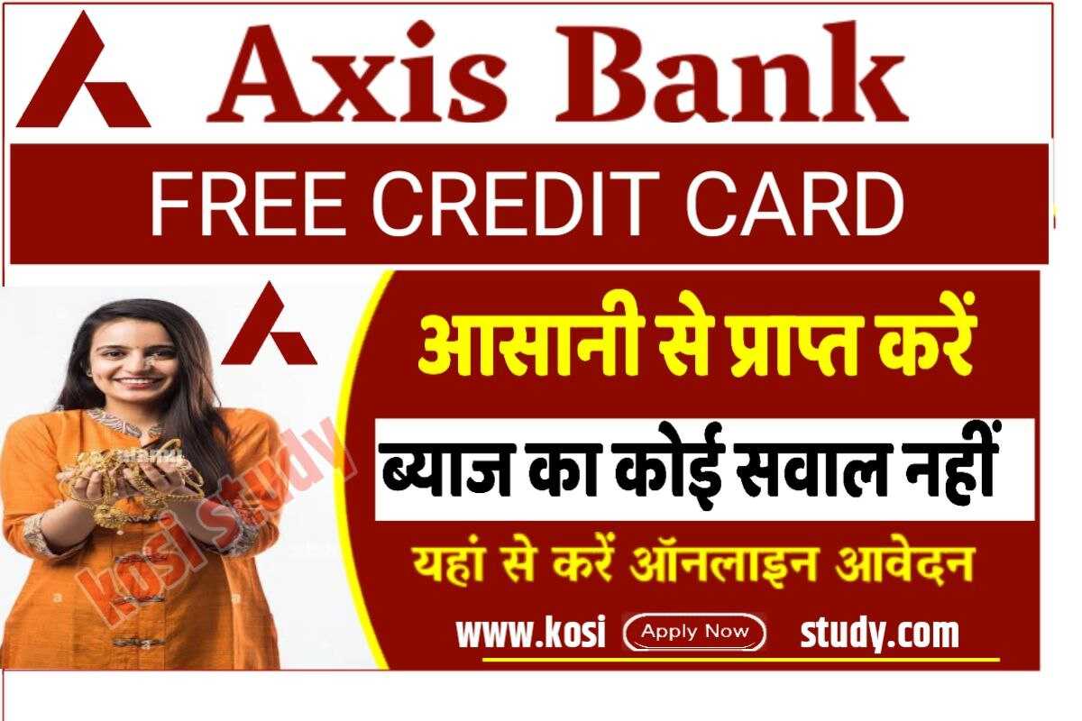 Axis Bank lifetime Free Credit Card